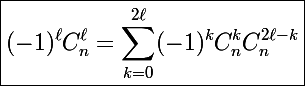 \boxed{\Large(-1)^{\ell}C_n^\ell = \sum_{k=0}^{2\ell}(-1)^k C_n^kC_n^{2\ell-k}}